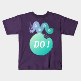 do be do be DO! Kids T-Shirt